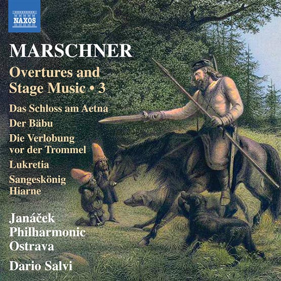 Marschner：序曲与舞台音乐 Vol. 3