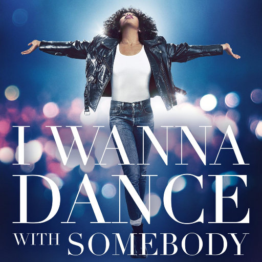 传记电影《与爱共舞》原声带: I Wanna Dance With Somebody