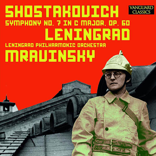 Shostakovich: Symphony No. 7 in C Major “Leningrad”, Op. 60 –The Legendary 1953 Mravinsky Recording