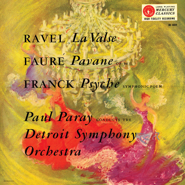 Ravel: La Valse; Fauré: Pavane; Franck: Psyché (Paul Paray: The Mercury Masters I