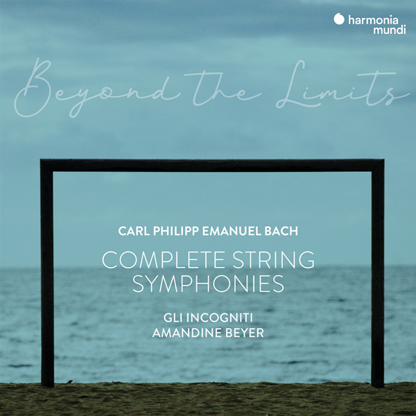 C.P.E.巴赫: “超越极限” 弦乐交响曲全集 (C.P.E. Bach – Complete String Symphonies)